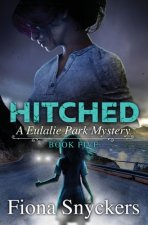 Hitched: The Eulalie Park Mysteries - Book 5