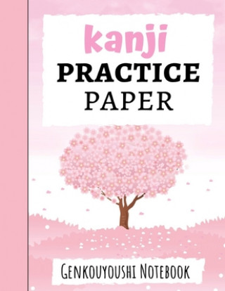Kanji Practice Paper: Japanese Writing Notebook / Workbook, Genkouyoushi Paper, Gifts For Japan Lovers (Pink Panda Press)(Brožovaná)