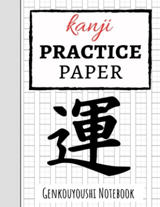 Kanji Practice Paper: Japanese Writing Notebook / Workbook, Genkouyoushi Paper, Gifts For Japan Lovers (Pink Panda Press)(Brožovaná)