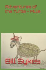 Adventures of the Turtle - Mule