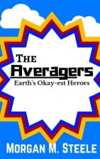 The Averagers: Earth's Okay-est Heroes
