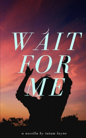 Wait for Me