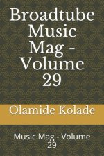 Broadtube Music Mag - Volume 29: Music Mag - Volume 29