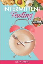 Intermittent Fasting: 2 manuscripts: Intermittent fasting for women + Autophagy guide. The Ultimate Beginners Guide to Weight Loss, Burn Fat