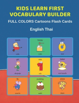 Kids Learn First Vocabulary Builder FULL COLORS Cartoons Flash Cards English Thai: Easy Babies Basic frequency sight words dictionary COLORFUL picture