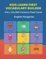 Kids Learn First Vocabulary Builder FULL COLORS Cartoons Flash Cards English Hungarian: Easy Babies Basic frequency sight words dictionary COLORFUL pi