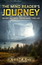 The Mind Reader's Journey: An Eric Beckman Paranormal Thriller