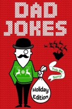 Dad Jokes Holiday Edition: Yule Be Sorry!