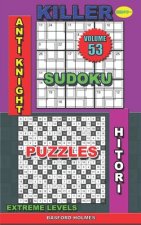 Killer sudoku Anti knight. Hitori puzzles: Extreme levels