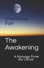 The Awakening: A Message from the Christ