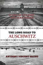 Long Road to Auschwitz