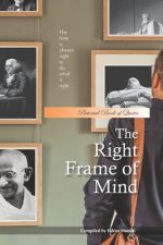 The Right Frame of Mind: Pictorial Book of Quotes