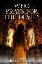 Who Prays For The Devil?