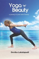 Yoga 'n' Beauty: a journey to your inner beauty