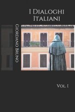 I Dialoghi Italiani: vol. I
