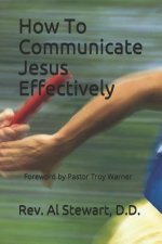 How To Communicate Jesus Effectively