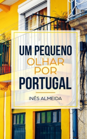 Um pequeno olhar por Portugal