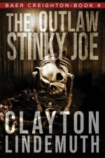 The Outlaw Stinky Joe