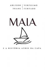 Maia: E a História Atrás Da Capa