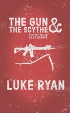 The Gun and the Scythe: Poetry by an Army Ranger