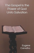 The Gospel Is the Power of God unto Salvation