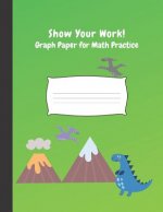 Show Your Work: 4x4 Graph Paper for Math Practice