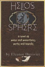 Helios Sphere: A Novel of Magic and Marathons, Myths and Legends