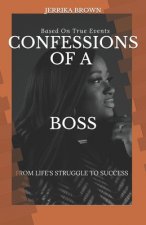 Confession of a Boss: From Life's Struggles To Success