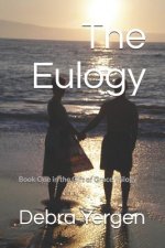The Eulogy: Book One in the Gift of Grace Trilogy