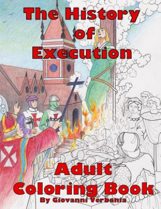 The History of Execution Adult Coloring Book