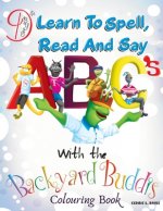 Learn to Spell, Read and say ABC's with the Backyard Buddis