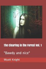 The Clearing in the Forest Vol. 1: 