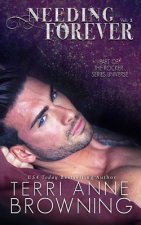 Needing Forever VOL 1: Part of The Rocker... Series Universe