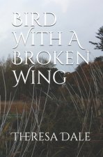 Bird With A Broken Wing