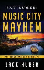 Pat Ruger: Music City Mayhem
