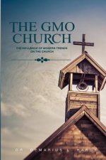 The Gmo Church: Genetically Modified Organizations