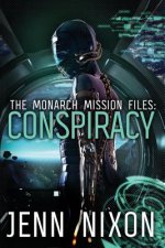 The Monarch Mission Files: Conspiracy