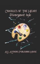 Crackles of the Heart: Divergent Ink Book One