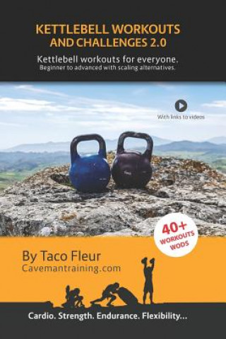 Kettlebell Workouts and Challenges 2.0 (Taco Fleur)(Puha kötésű)