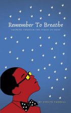 Remember to Breathe: Growing Through the Stages of Grief