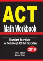 ACT Math Workbook: Abundant Exercises and Two Full-Length ACT Math Practice Tests