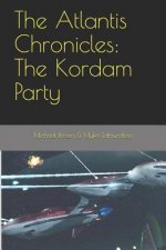 The Atlantis Chronicles: The Kordam Party
