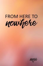 From Here to Nowhere