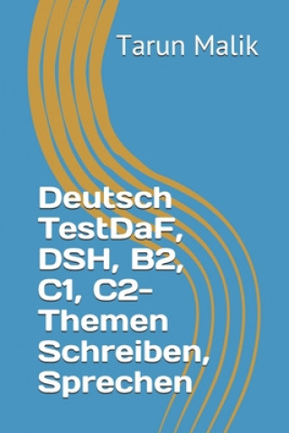 Deutsch TestDaF, DSH, B2, C1, C2- Themen Schreiben, Sprechen