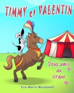Timmy et Valentin: Deux amis au cirque