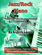 Jazz/Rock Piano Learning Paths For Improvisation Volume III