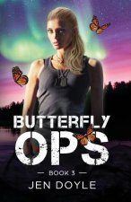 Butterfly Ops: Book 3