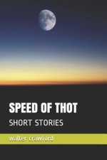 Speed of Thot: Short Stories
