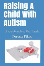 Raising A Child With Autism: Understanding the Puzzle