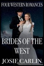 Brides Of The West: Four Western Romances